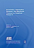 Economics, Information Systems, and Electronic Commerce: Empirical Research