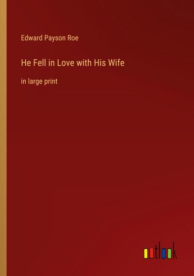 He Fell in Love with His Wife