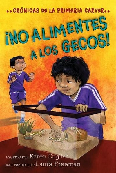 ¡No Alimentes a Los Gecos!
