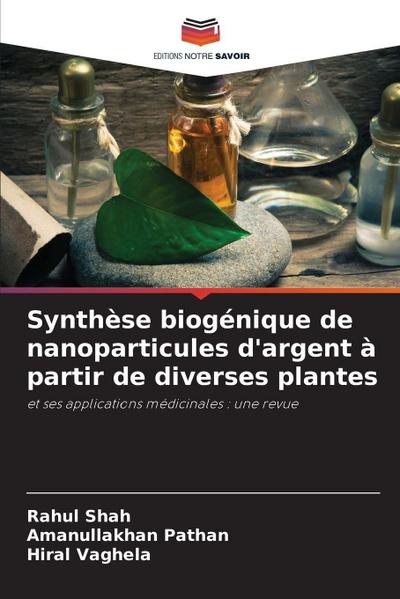 Synthèse biogénique de nanoparticules d’argent à partir de diverses plantes