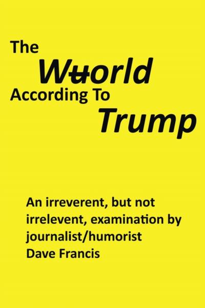 The Wuorld According to Trump