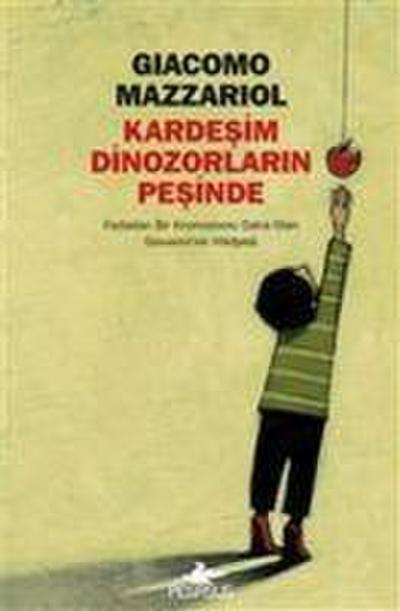 Kardesim Dinozorlarin Pesinde