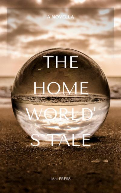 The Homeworld’s Tale