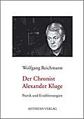Der Chronist Alexander Kluge