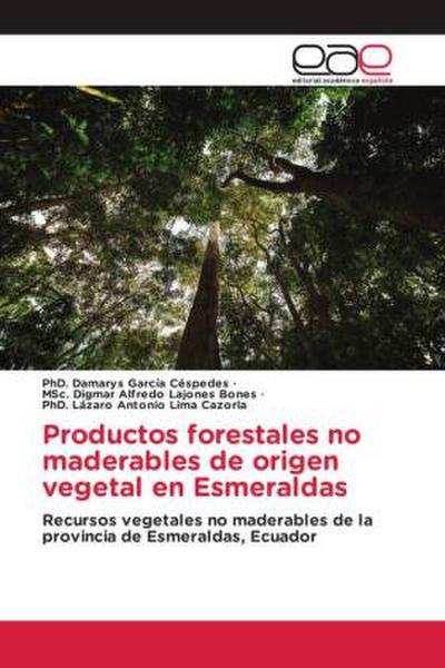 Productos forestales no maderables de origen vegetal en Esmeraldas
