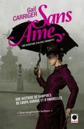 Sans âme (Le Protectorat de l’ombrelle*)