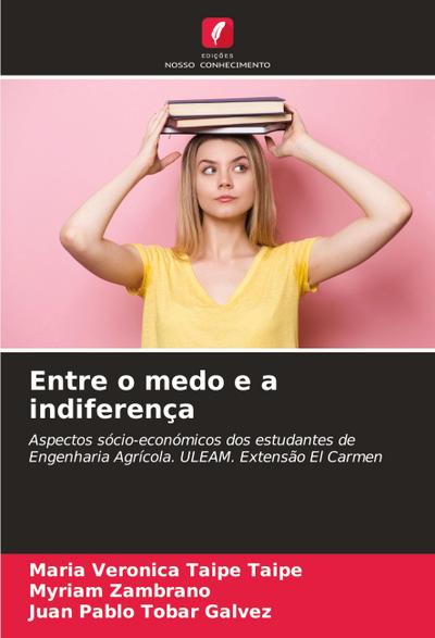 Entre o medo e a indiferença
