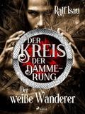 Der Kreis der Dämmerung – Teil 3: Der weiße Wanderer