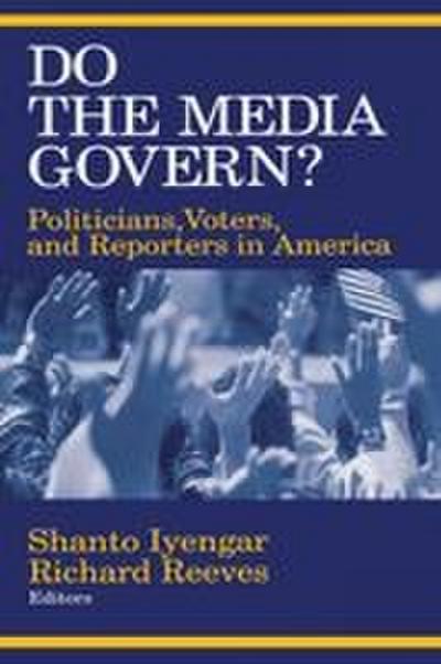 Do the Media Govern?