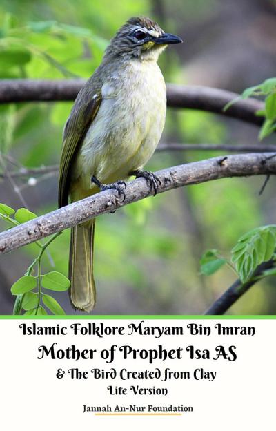 Islamic Folklore Maryam Bin Imran Mother of Prophet Isa AS and The Bird Created from Clay Lite Version