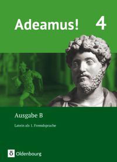 Adeamus! - Ausgabe B - Latein als 1. Fremdsprache - Band 4