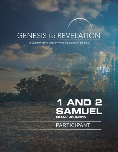 Genesis to Revelation: 1 and 2 Samuel Participant Book