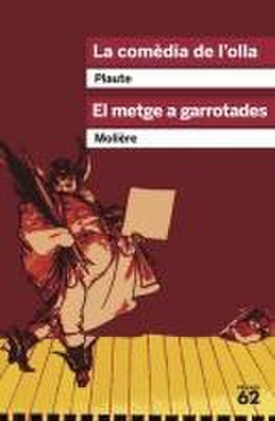 La comèdia de l’olla. El metge a garrotades