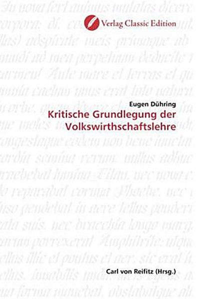 Kritische Grundlegung der Volkswirthschaftslehre