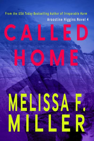 Called Home (Aroostine Higgins Novels, #4)