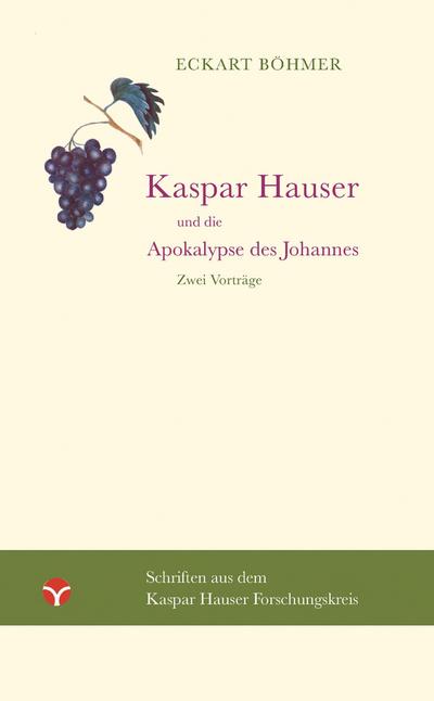 Kaspar Hauser und die Apokalypse des Johannes