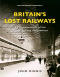 Britain’s Lost Railways