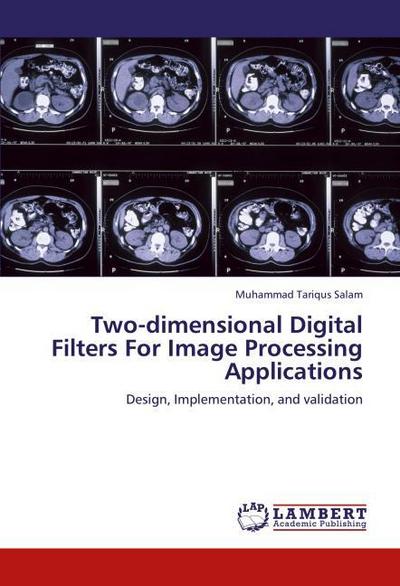 Two-dimensional Digital Filters For Image Processing  Applications