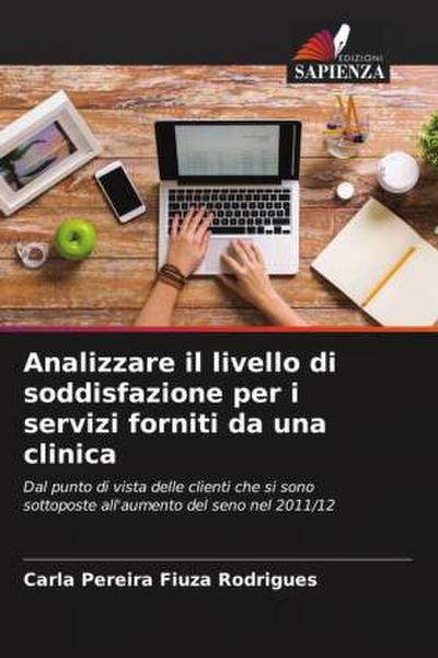 Analizzare il livello di soddisfazione per i servizi forniti da una clinica