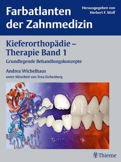 Kieferorthopädie - Therapie, Bd. 1: Grundlegende Behandlungskonzepte (Farbatlanten der Zahnmedizin)