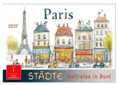 Städte - Weltreise in Bunt (Wandkalender 2027 DIN A3 quer), CALVENDO Monatskalender