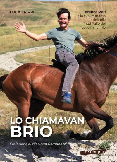 Trippi, L: Chiamavan Brio. Andrea Mari e la sua impronta ind