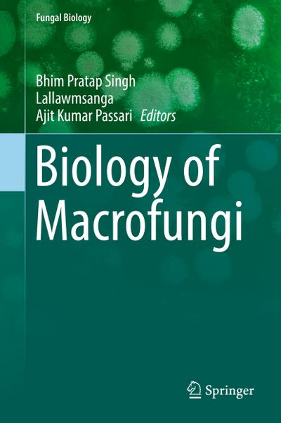 Biology of Macrofungi (Fungal Biology)