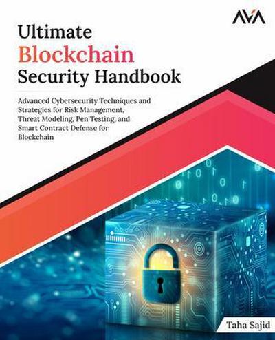 Ultimate Blockchain Security Handbook