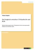 Ein Vergleich zwischen UN-Kaufrecht und BGB