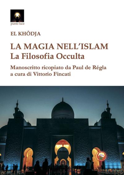 La magia nell’Islam. La filosofia occulta