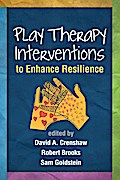 Play Therapy Interventions to Enhance Resilience