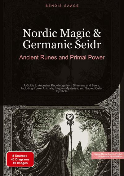 Nordic Magic & Germanic Seidr: Ancient Runes and Primal Power
