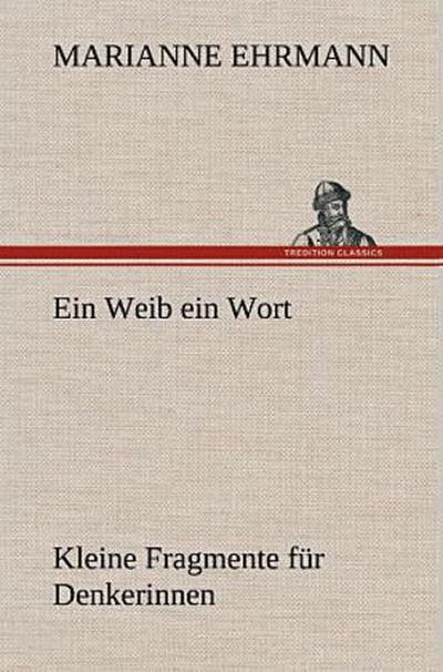 Ein Weib ein Wort
