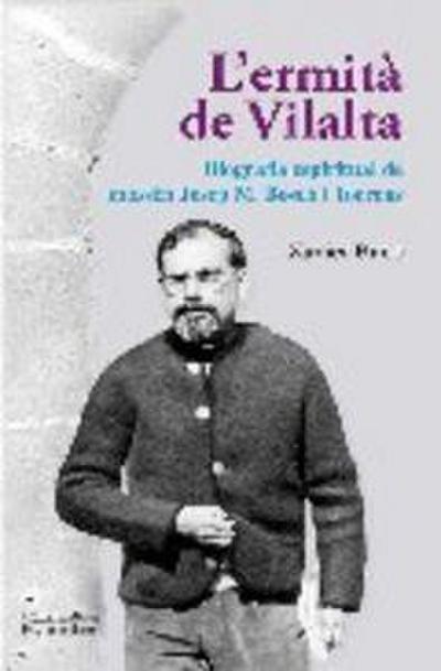 L’hermità de Vilalta : biografia espiritual de mossèn Josep M. Bosch i Torrens