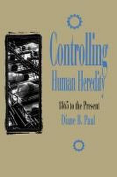 Controlling Human Heredity
