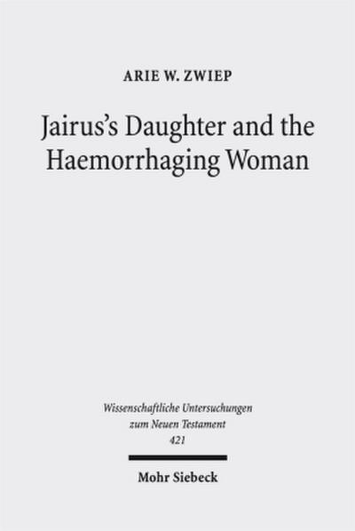 Jairus’s Daughter and the Haemorrhaging Woman
