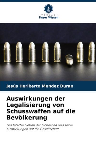 Auswirkungen der Legalisierung von Schusswaffen auf die Bevölkerung