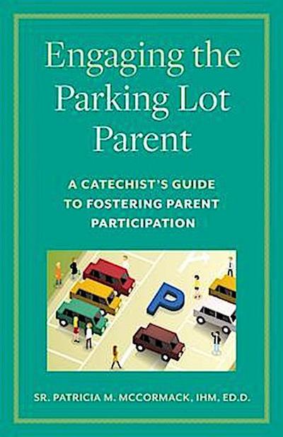 Engaging the Parking Lot Parent