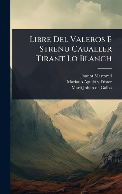 Libre Del Valeros E Strenu Caualler Tirant Lo Blanch