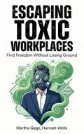 Escaping Toxic Workplaces