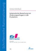 Systematische Bewertung von Änderungsanfragen in der Produktion (Schriftenreihe Rationalisierung)