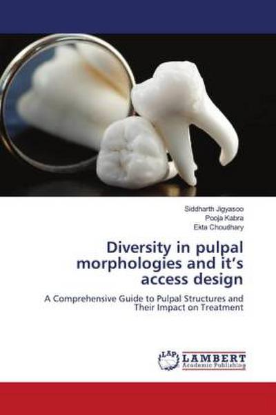 Diversity in pulpal morphologies and it’s access design