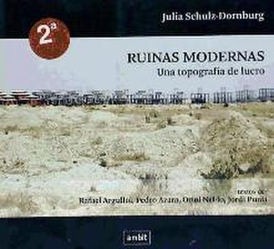 Ruinas modernas : una topografia de lucro