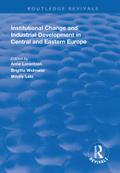 Institutional Change and Industrial Development in Central and Eastern Europe