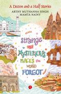 STRANGE AND MYSTERIOUS PLACES