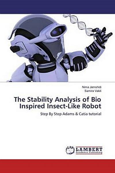 The Stability Analysis of Bio Inspired Insect-Like Robot