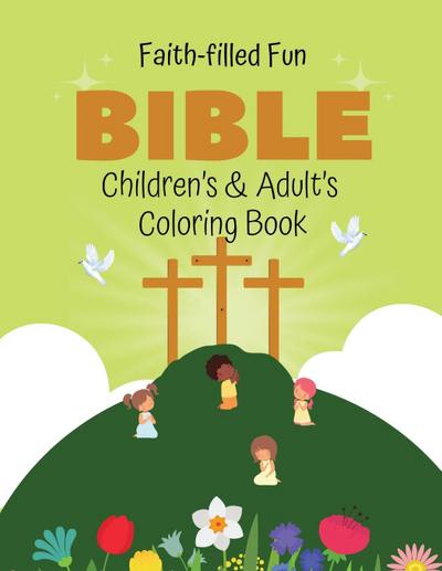 Faith-filled Fun Bible Children’s & Adult’s Coloring Book