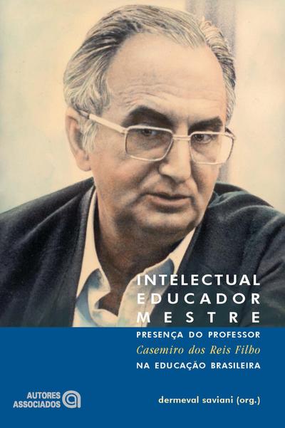 Intelectual, educador, mestre