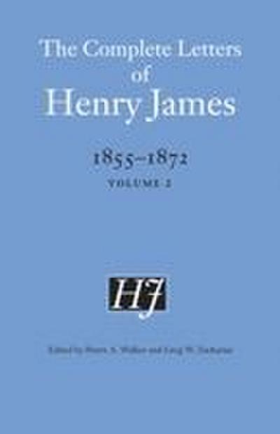 The Complete Letters of Henry James, 1855-1872