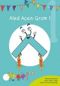 Cyfres Cymeriadau Difyr: Glud y Geiriau - Aled Acen Grom 1
